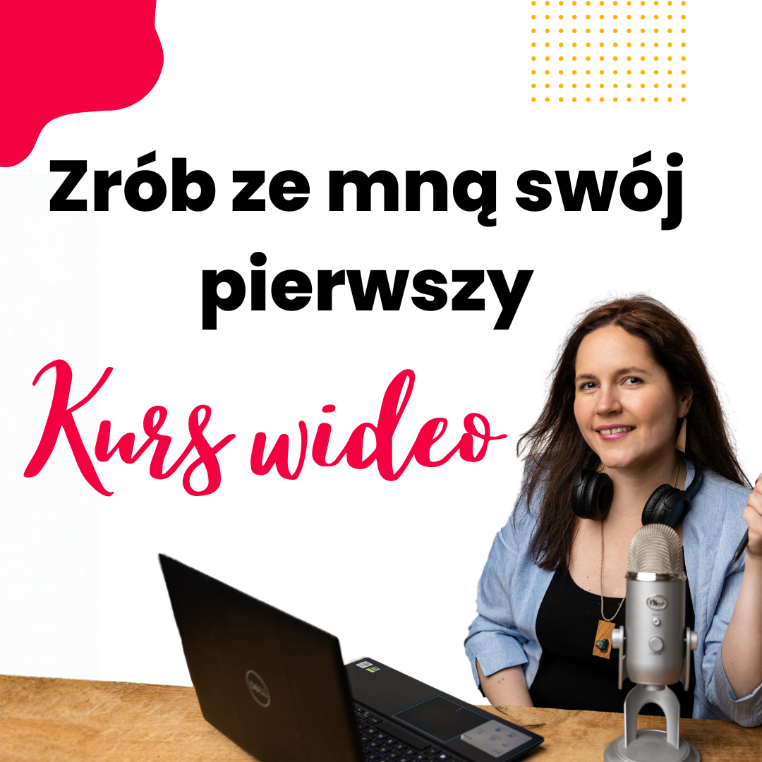 Jak zrobić pierwszy kurs wideo, od czego zacząć tworzenie kursu wideo, kto robi kursy wideo